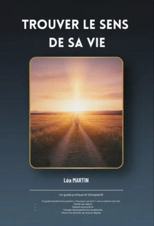 Trouver le Sens de Sa Vie