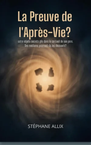 La Preuve de l’Après‑Vie ?