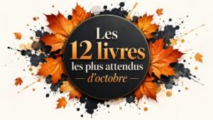 Les 12 livres les plus attendus d'octobre 2026